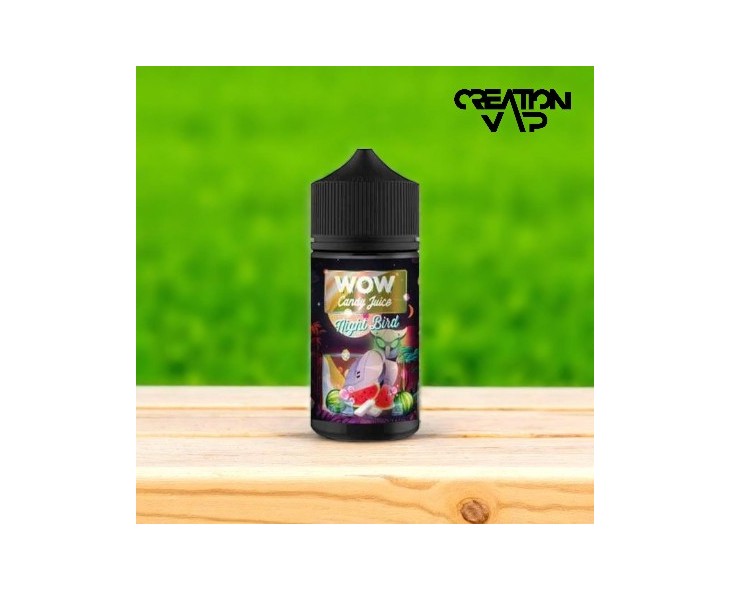 E-Liquide Night Bird Wow Candy Juice 100Ml | Création Vap