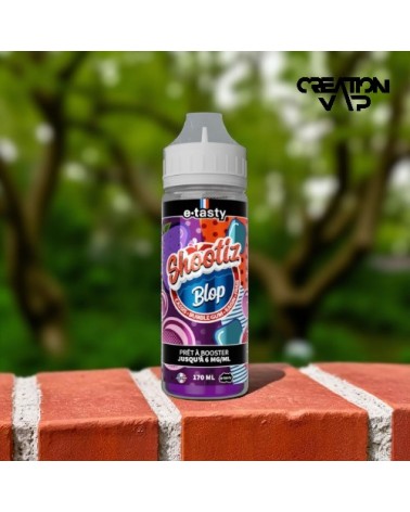E-Liquide Blop Shootiz E.Tasty 170Ml | Création Vap