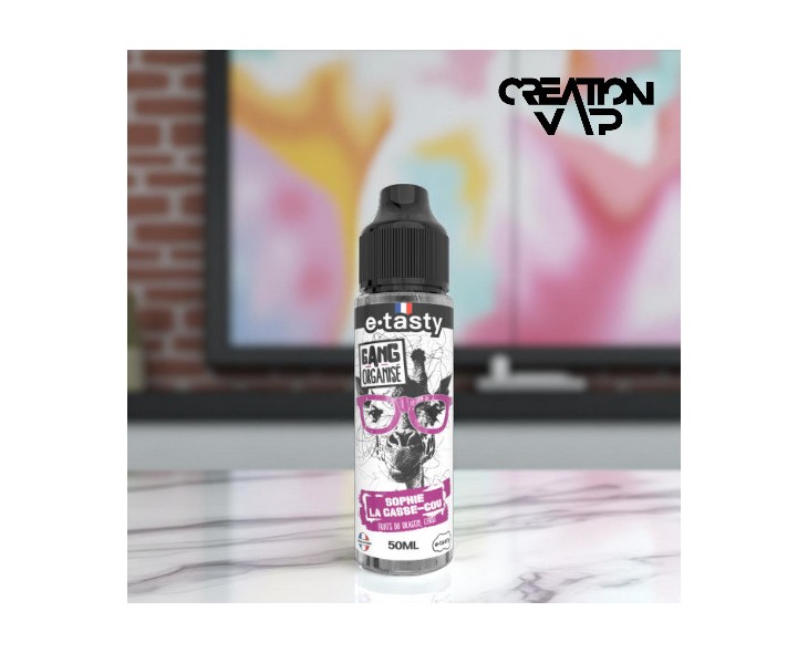 E-Liquide Sophie La Casse-Cou Gang Organisé E.Tasty 50Ml | Création Vap
