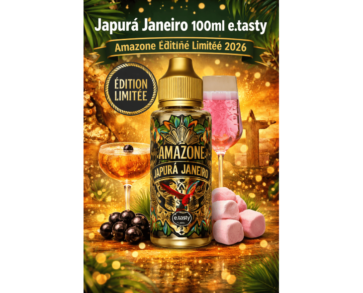 Japurá Janeiro 100ml e.tasty – Amazone Édition Limitée 2026 | Création Vap