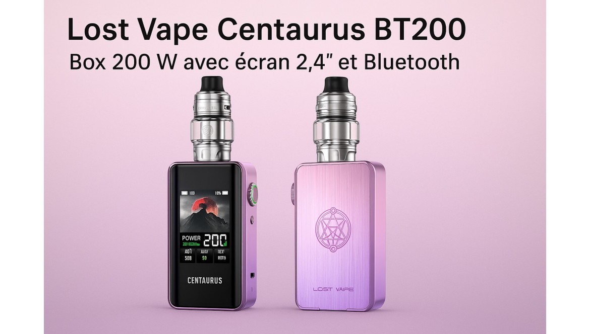 Lost Vape Centaurus BT200 – Box 200 W avec écran 2,4″ et Bluetooth