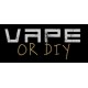 Vape or Diy